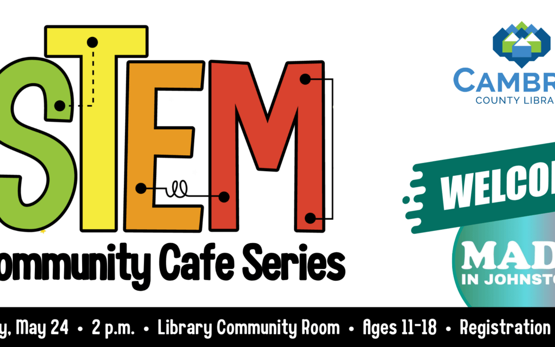 STEM Community Cafe Series with MADE in Johnstown